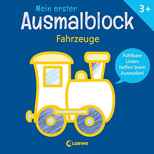 Mein erster Ausmalblock - Fahrzeuge: Fühlbare Linien helfen beim Ausmalen! - Malblock für Kinder ab 3 Jahre