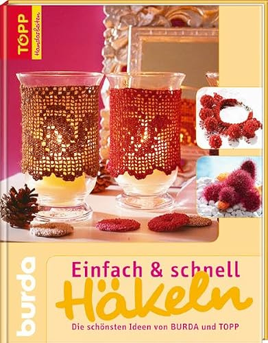 Einfach & schnell Häkeln: Die schönsten Modelle von BURDA und TOPP