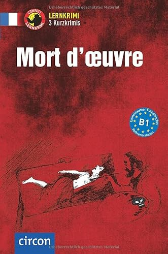Mort d'œuvre: Französisch B1 (Compact Lernkrimi - Kurzkrimis)