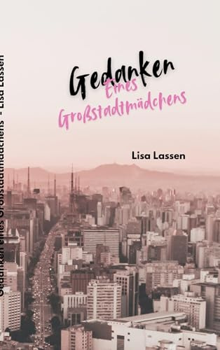 Gedanken eines Großstadtmädchens