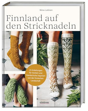 Finnland auf den Stricknadeln: 23 Anleitungen für Socken und Handschuhe inspiriert von der finnischen Landschaft. Socken stricken und Fäustlinge stricken. Mehrfarbig stricken, Zopf- oder Lochmuster.