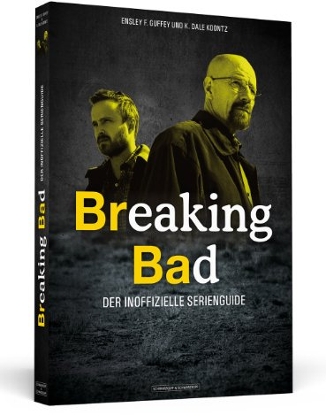 Breaking Bad: Der inoffizielle Serienguide