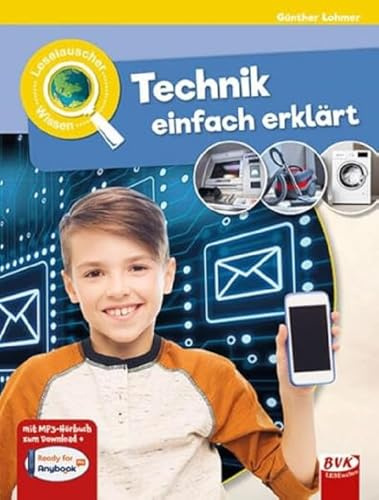 Leselauscher Wissen: Technik einfach erklärt | Sachbuch für Kinder ab 7 Jahren