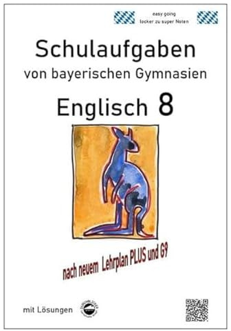 Englisch 8 (Green Line) Schulaufgaben (G9, LehrplanPLUS) von bayerischen Gymnasien mit Lösungen