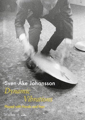 Dynamic Vibrations: Played with Hands and Feet
