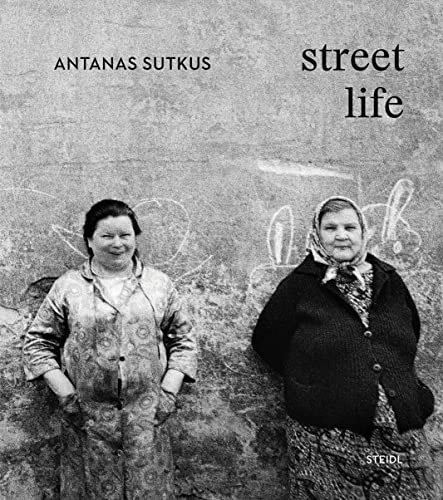 Antanas Sutkus: Street Life (Multi-Lingual edition): Cyanotype Impressions (Sir John Herschel's Copy)