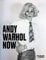 Andy Warhol. Now: Ausst. Kat. Museum Ludwig, Köln
