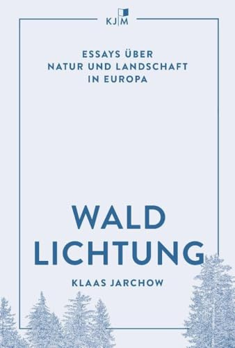 Waldlichtung: Erzählter Essay