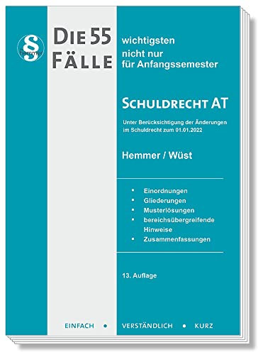 22300 - Die 55 wichtigsten Fälle Schuldrecht AT: unter Berücksichtigung der Änderungen im Schuldrecht zum 01.01.2022 (Skripten - Zivilrecht)