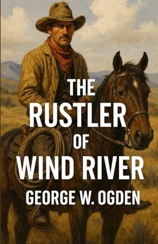 The Rustler Of Wind River (Illustrated)