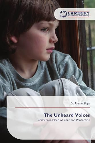 The Unheard Voices: Children in Need of Care and Protection