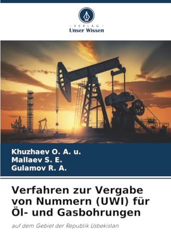 Verfahren zur Vergabe von Nummern (UWI) für Öl- und Gasbohrungen: auf dem Gebiet der Republik Usbekistan