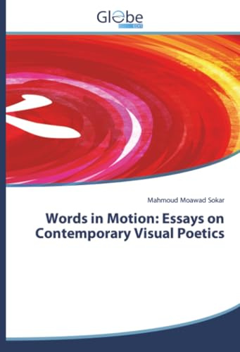 Words in Motion: Essays on Contemporary Visual Poetics: DE