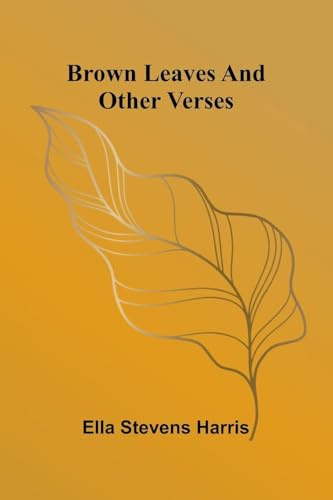 Brown Leaves And Other Verses