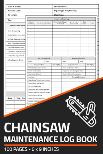 Chainsaw Maintenance Log Book: Chainsaw Repair & Service Record with Daily Inspection Checklist | Maintenance Logbook for Chainsaws