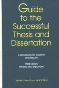 Guide to the Successful Thesis and Dissertation: Conception to Publication - A Handbook for Students and Faculty (Books in Library and Information Science Series)