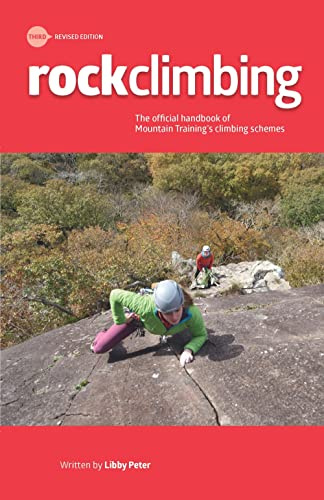 Rock Climbing: Essential Skills and Techniques: The Official Handbook of Mountain Training's Schemes