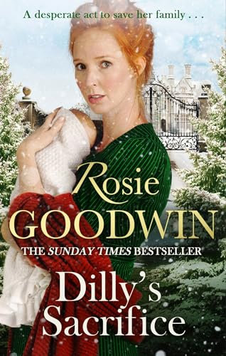 Dilly's Sacrifice: The gripping saga of a mother's love from the Sunday Times bestselling author (Dilly's Story)