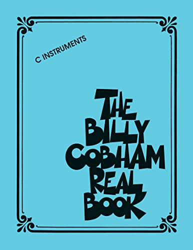 The Billy Cobham Real Book: C Instruments: ... and Guitar/Piano/Keyboard