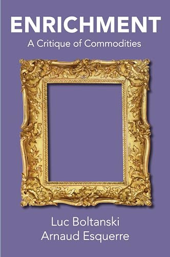 Enrichment: A Critique of Commodities