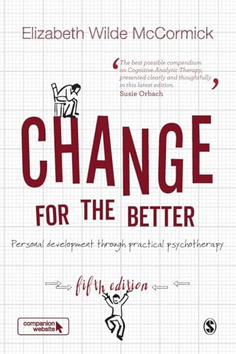 Change for the Better : Personal development through practical psychotherapy