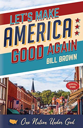 Let's Make America Good Again