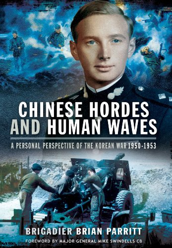 Chinese Hordes and Human Waves: A Personal Perspective of the Korean War 1950-1953