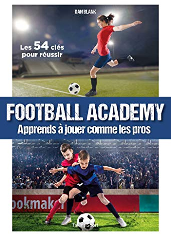 Football Academy: Apprends à jouer comme un pro