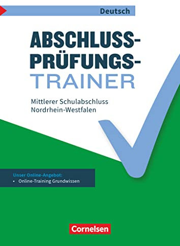 Abschlussprüfungstrainer Deutsch - Nordrhein-Westfalen - 10. Schuljahr: Mittlerer Schulabschluss - Arbeitsheft mit Lösungen und Online-Training Grundwissen