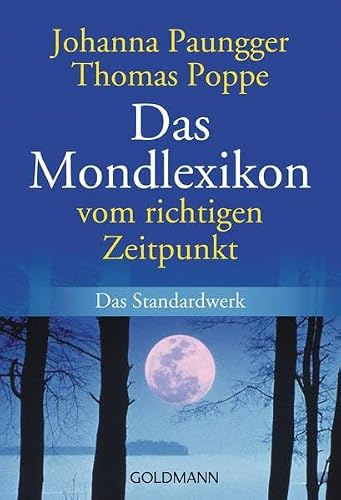 Das Mondlexikon: Vom richtigen Zeitpunkt - Das Standardwerk