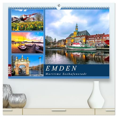 EMDEN maritime Seehafenstadt (hochwertiger Premium Wandkalender 2026 DIN A2 quer), Kunstdruck in Hochglanz: Malerische und außergewöhnliche Stadtansichten (CALVENDO Orte)