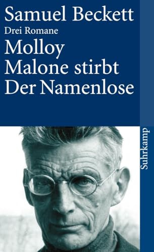 Drei Romane. Molloy. Malone stirbt. Der Namenlose.