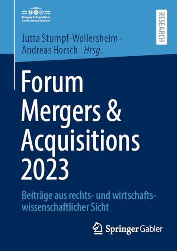 Forum Mergers & Acquisitions 2023: Beiträge aus rechts- und wirtschaftswissenschaftlicher Sicht