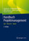 Handbuch Projektmanagement: Agil – Klassisch – Hybrid