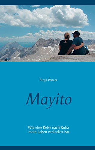 Mayito: Wie eine Reise nach Kuba mein Leben verändert hat