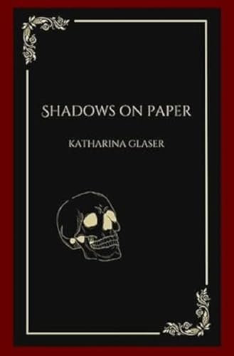 Shadows On Paper: Literature For Your Soul