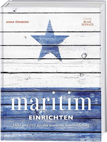Maritim einrichten: Deko und DIY für das maritime Sommerfeeling