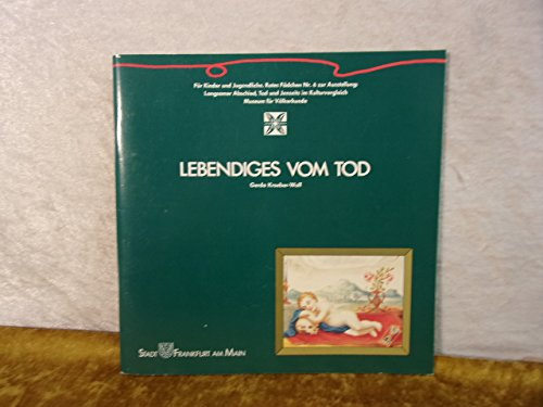 Lebendiges vom Tod: Kinderkatalog zur Ausstellung Langsamer Abschied, Tod und Jenseits im Kulturvergleich (Rotes Fädchen)