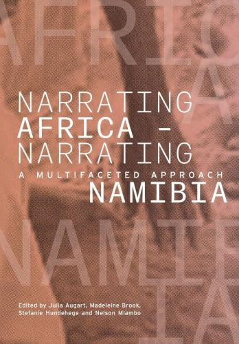 Narrating Africa - Narrating Namibia: A Multifaceted Approach