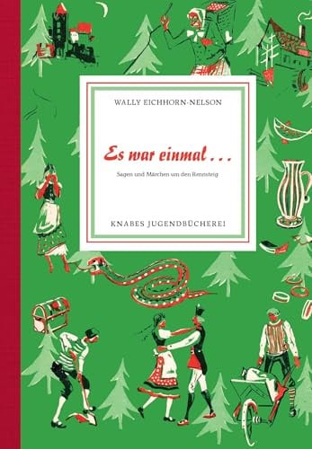 Es war einmal …: Sagen und Märchen um den Rennsteig (Knabes Jugendbuecherei)