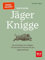 Der kleine Jäger-Knigge: Die wichtigsten Grundlagen für die ersten Schritte nach der Jagdausbildung (BLV Jägerprüfung)