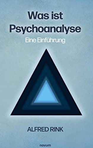 Was ist Psychoanalyse – Eine Einführung