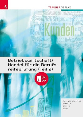 Betriebswirtschaft/Handel für die Berufsreifeprüfung (Teil 2) + TRAUNER-DigiBox + E-Book