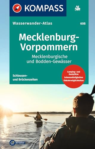 KOMPASS Wasserwanderatlas Mecklenburg-Vorpommern, Mecklenburgische und Bodden-Gewässer: Mecklenburgische und Bodden-Gewässer, reiß.- und wetterfest, mit Schleußenzeiten und Campinplätzen