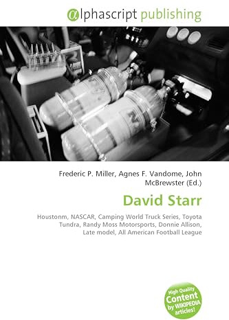 David Starr: Houstonm, NASCAR, Camping World Truck Series, Toyota Tundra, Randy Moss Motorsports, Donnie Allison, Late model, All American Football League