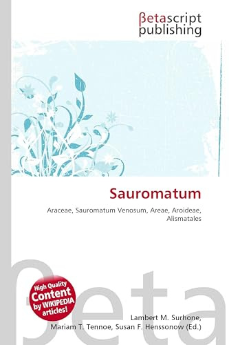 Sauromatum: Araceae, Sauromatum Venosum, Areae, Aroideae, Alismatales