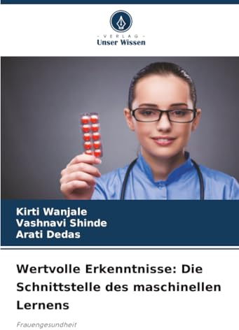 Wertvolle Erkenntnisse: Die Schnittstelle des maschinellen Lernens: Frauengesundheit