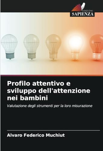 Profilo attentivo e sviluppo dell'attenzione nei bambini: Valutazione degli strumenti per la loro misurazione