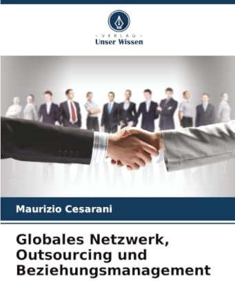 Globales Netzwerk, Outsourcing und Beziehungsmanagement: DE