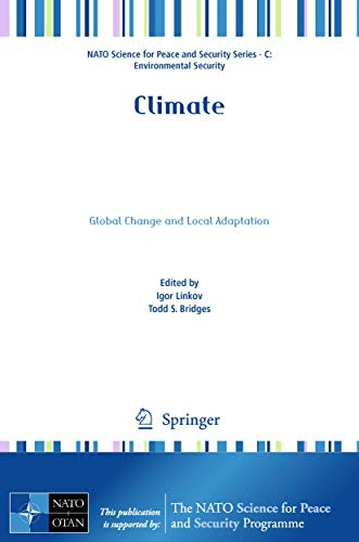 Climate: Global Change and Local Adaptation (NATO Science for Peace and Security Series C: Environmental Security)